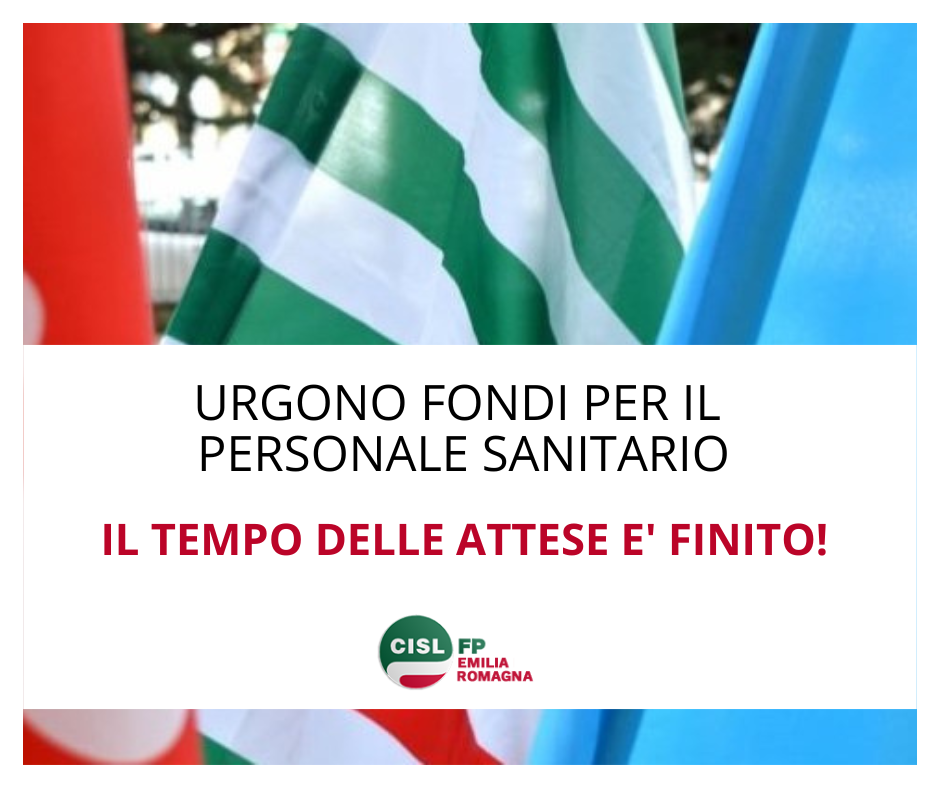 URGONO FONDI PER IL PERSONALE SANITARIO, IL TEMPO DELLE ATTESE E’ FINITO
