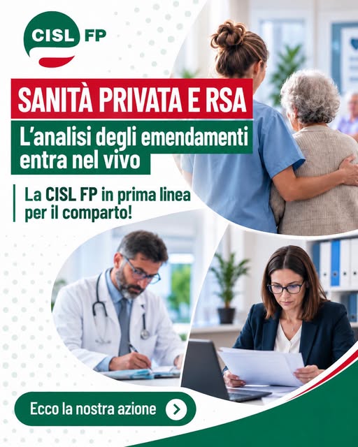 SANITÀ PRIVATA E RSA Dalla mobilitazione alla battaglia parlamentare: la CISL FP non arretra!