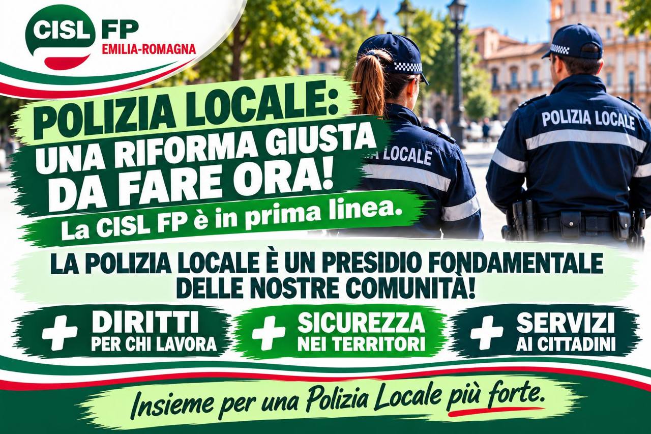 POLIZIA LOCALE: UNA RIFORMA GIUSTA DA FARE ORA. LA CISL FP È IN PRIMA LINEA
